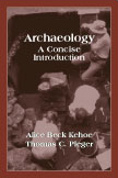 Archaeology: A Concise Introduction by Alice Beck Kehoe, Thomas C. Pleger