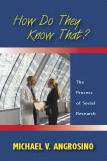 How Do They Know That?: The Process of Social Research by Michael V. Angrosino