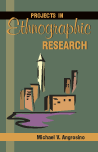 Projects in Ethnographic Research:  by Michael V. Angrosino