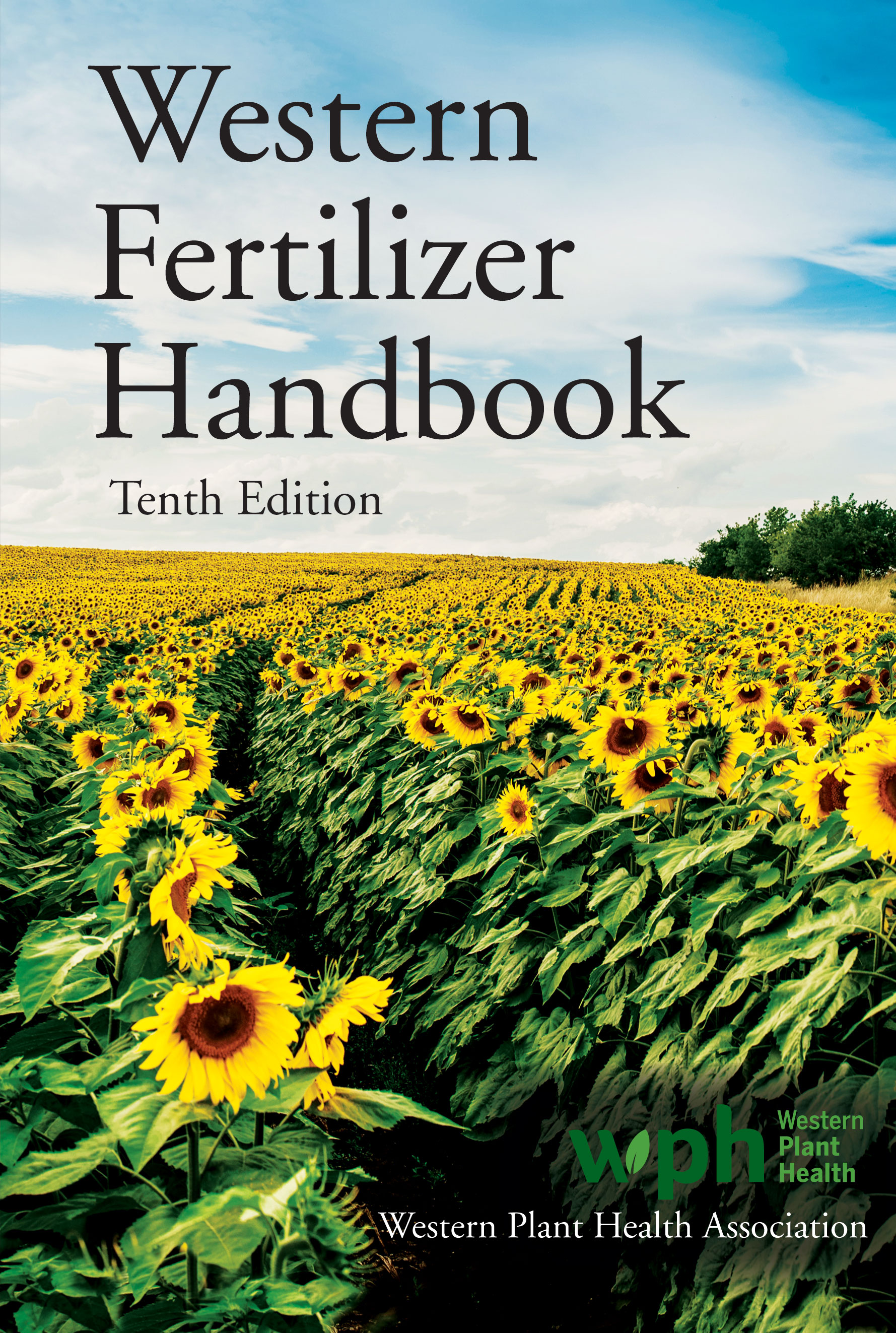 Western Fertilizer Handbook: Tenth Edition by   Western Plant Health Association