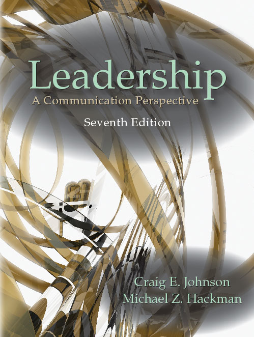 Leadership: A Communication Perspective, Seventh Edition by Craig E. Johnson, Michael Z. Hackman