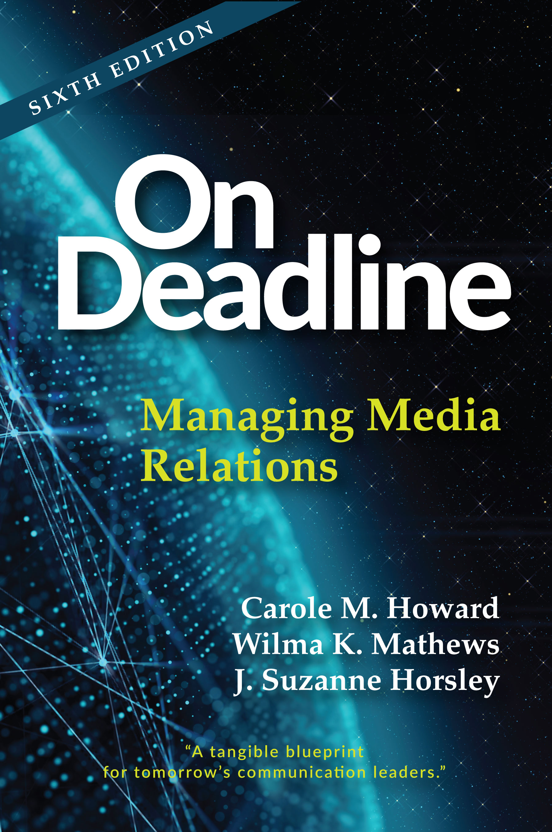 On Deadline: Managing Media Relations by Carole M. Howard, Wilma K. Mathews, J. Suzanne Horsley
