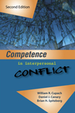 Competence in Interpersonal Conflict:  by William R. Cupach, Daniel J. Canary, Brian H. Spitzberg