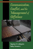 Communication, Conflict, and the Management of Difference:  by Stephen W. Littlejohn, Kathy  Domenici