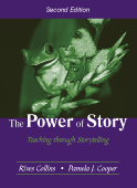 The Power of Story: Teaching through Storytelling, Second Edition by Rives  Collins, Pamela J. Cooper