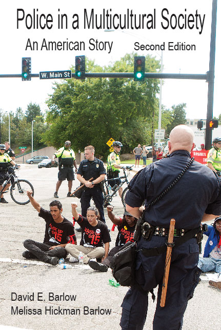 Police in a Multicultural Society: An American Story by David E. Barlow, Melissa Hickman Barlow