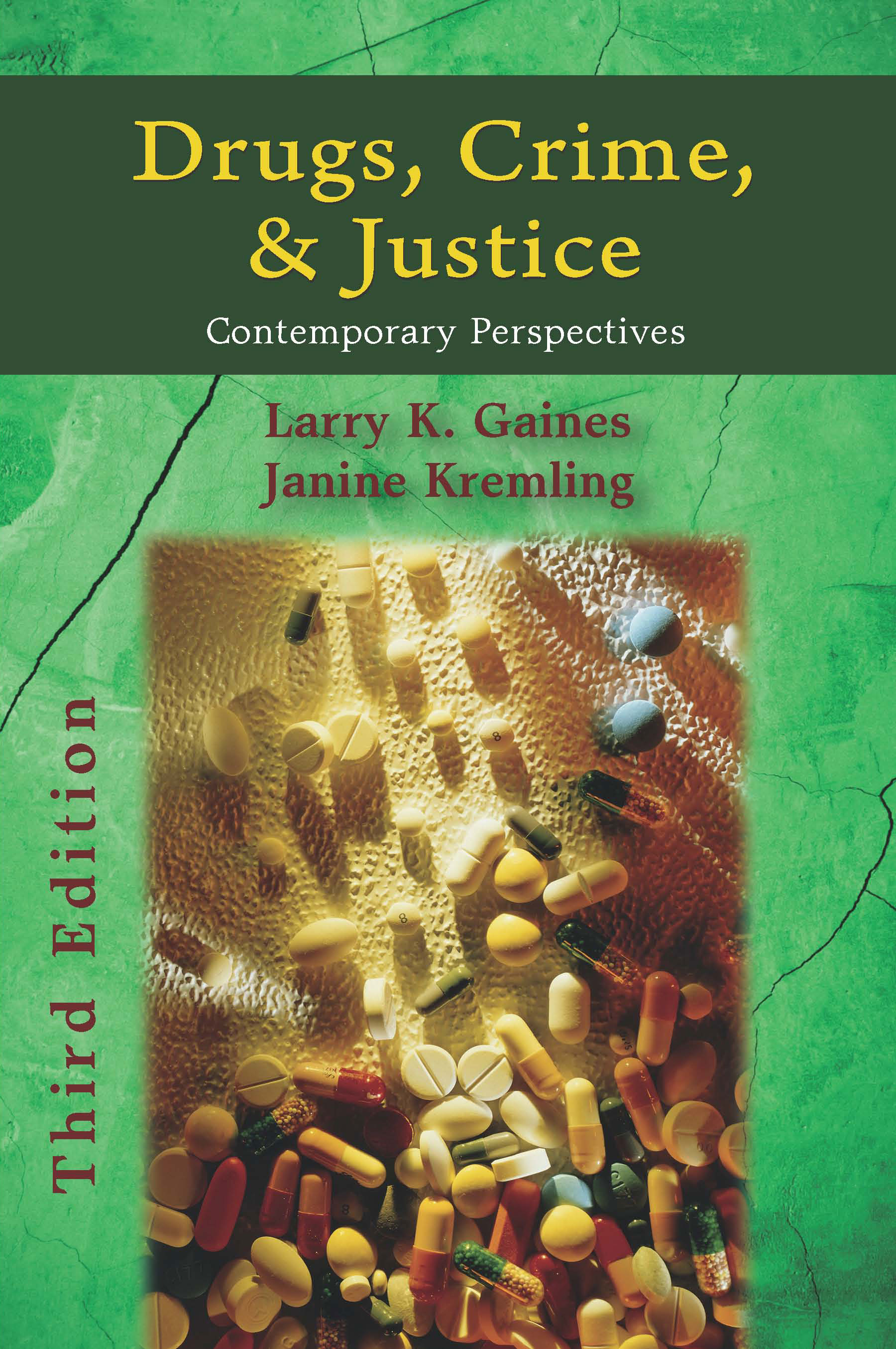 Drugs, Crime, and Justice: Contemporary Perspectives by Larry  Gaines, Janine  Kremling