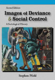 Images of Deviance and Social Control: A Sociological History, Second Edition by Stephen  Pfohl