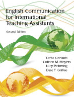 English Communication for International Teaching Assistants: Second Edition by Greta  Gorsuch, Colleen M. Meyers, Lucy  Pickering, Dale T. Griffee