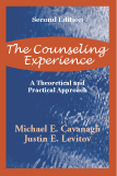 The Counseling Experience: A Theoretical and Practical Approach, Second Edition by Michael E. Cavanagh, Justin E. Levitov