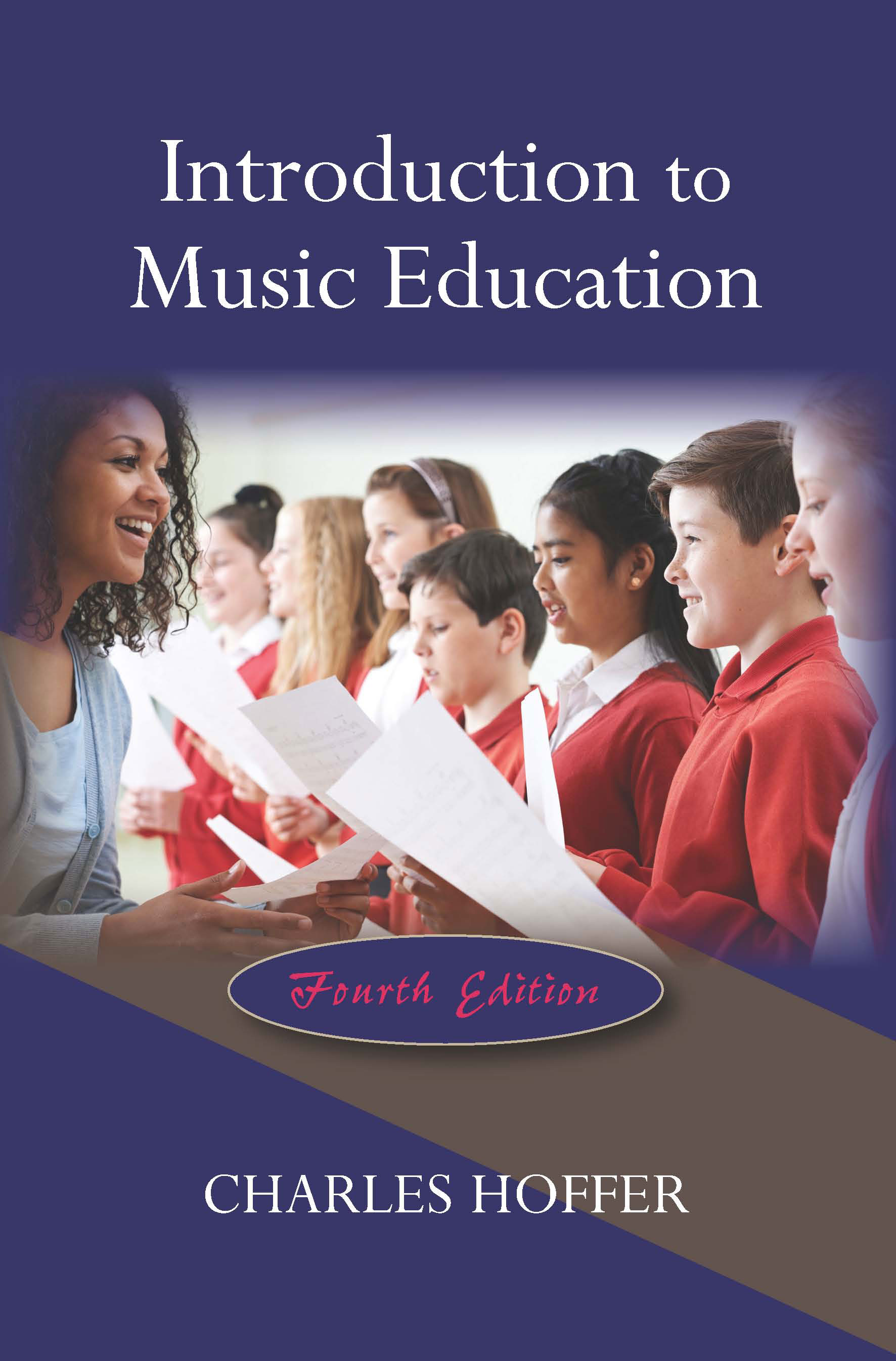 Introduction to Music Education: Fourth Edition by Charles  Hoffer