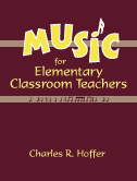 Music for Elementary Classroom Teachers:  by Charles  Hoffer