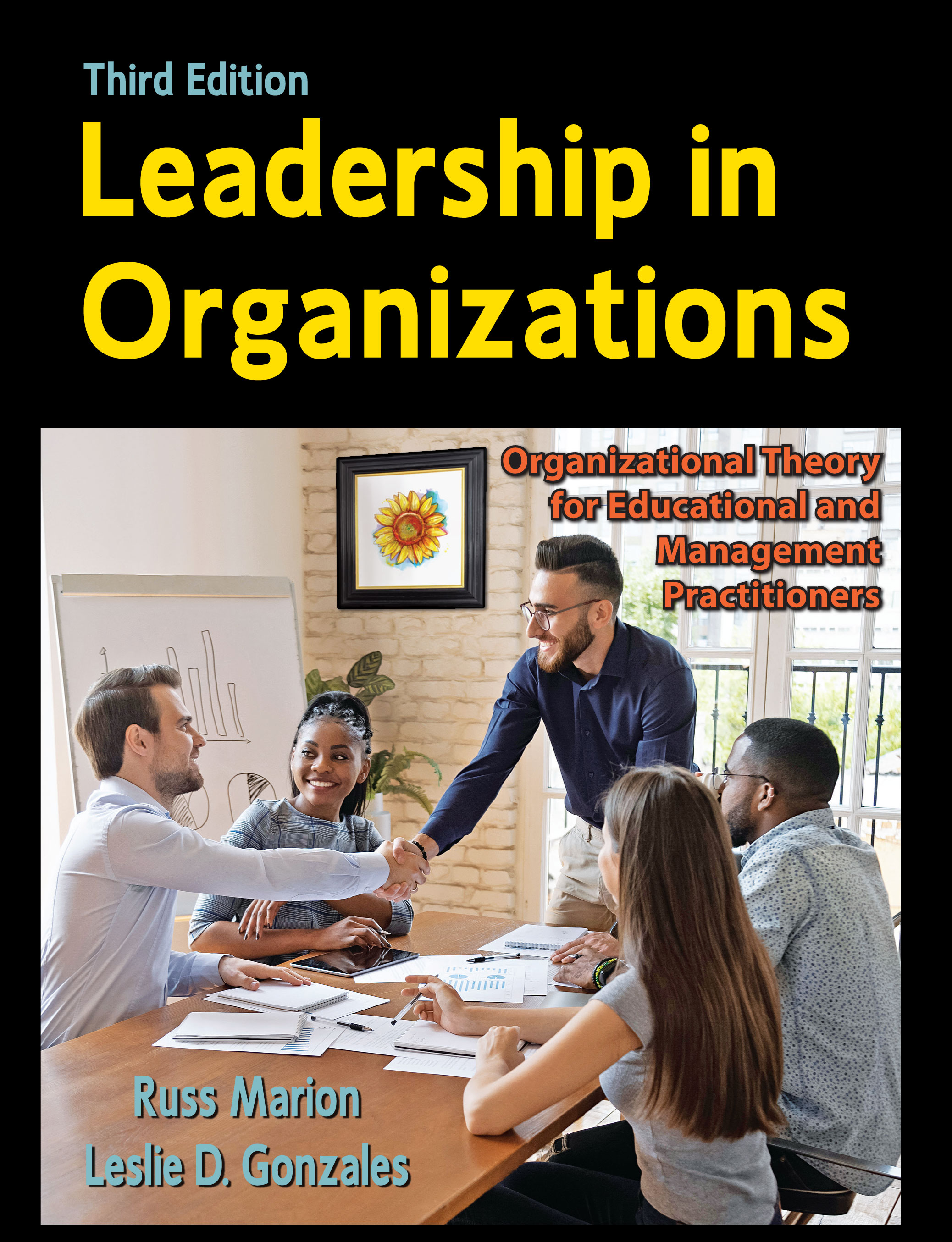 Leadership in Organizations: Organizational Theory for Educational and Management Practitioners by Russ  Marion, Leslie D. Gonzales