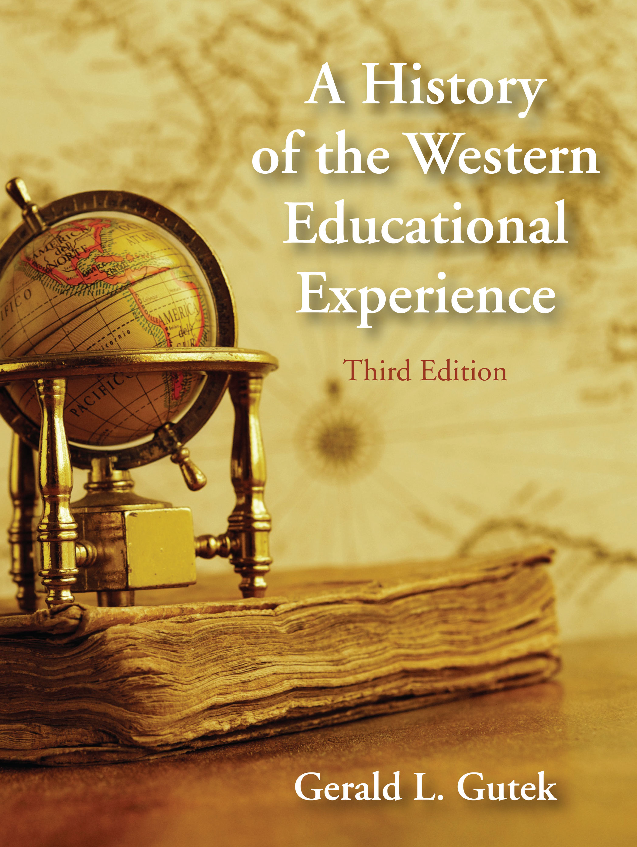 A History of the Western Educational Experience: Third Edition by Gerald L. Gutek