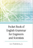 Pocket Book of English Grammar for Engineers and Scientists:  by Leo  Finkelstein, Jr.