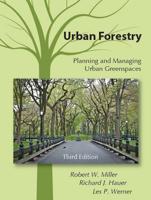 Urban Forestry: Planning and Managing Urban Greenspaces by Robert W. Miller, Richard J. Hauer, Les P. Werner