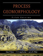 Process Geomorphology: Fifth Edition by Dale F. Ritter, R. Craig Kochel, Jerry R. Miller