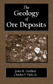 The Geology of Ore Deposits:  by John M. Guilbert, Charles F. Park, Jr.