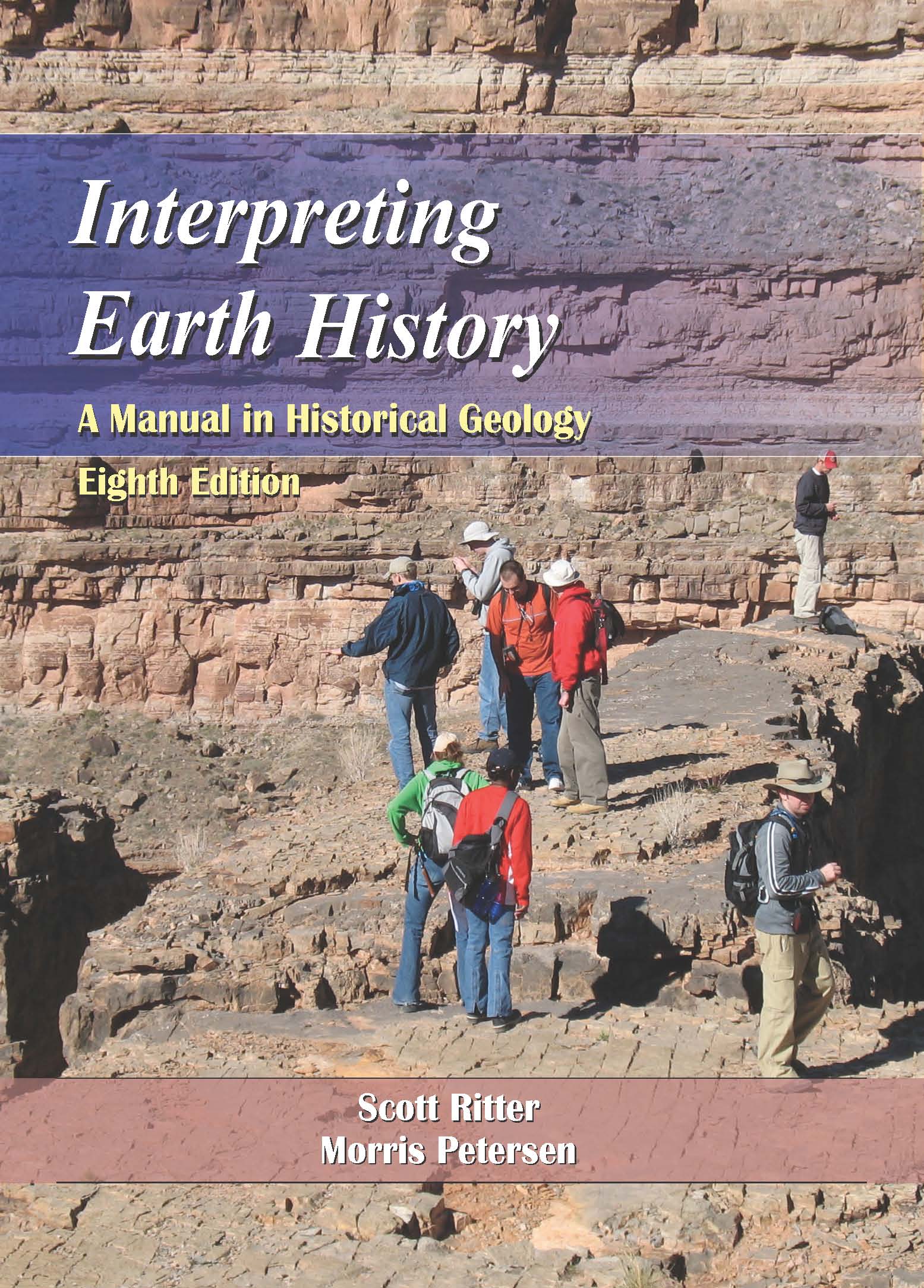 Interpreting Earth History: A Manual in Historical Geology, Eighth Edition by Scott  Ritter, Morris  Petersen