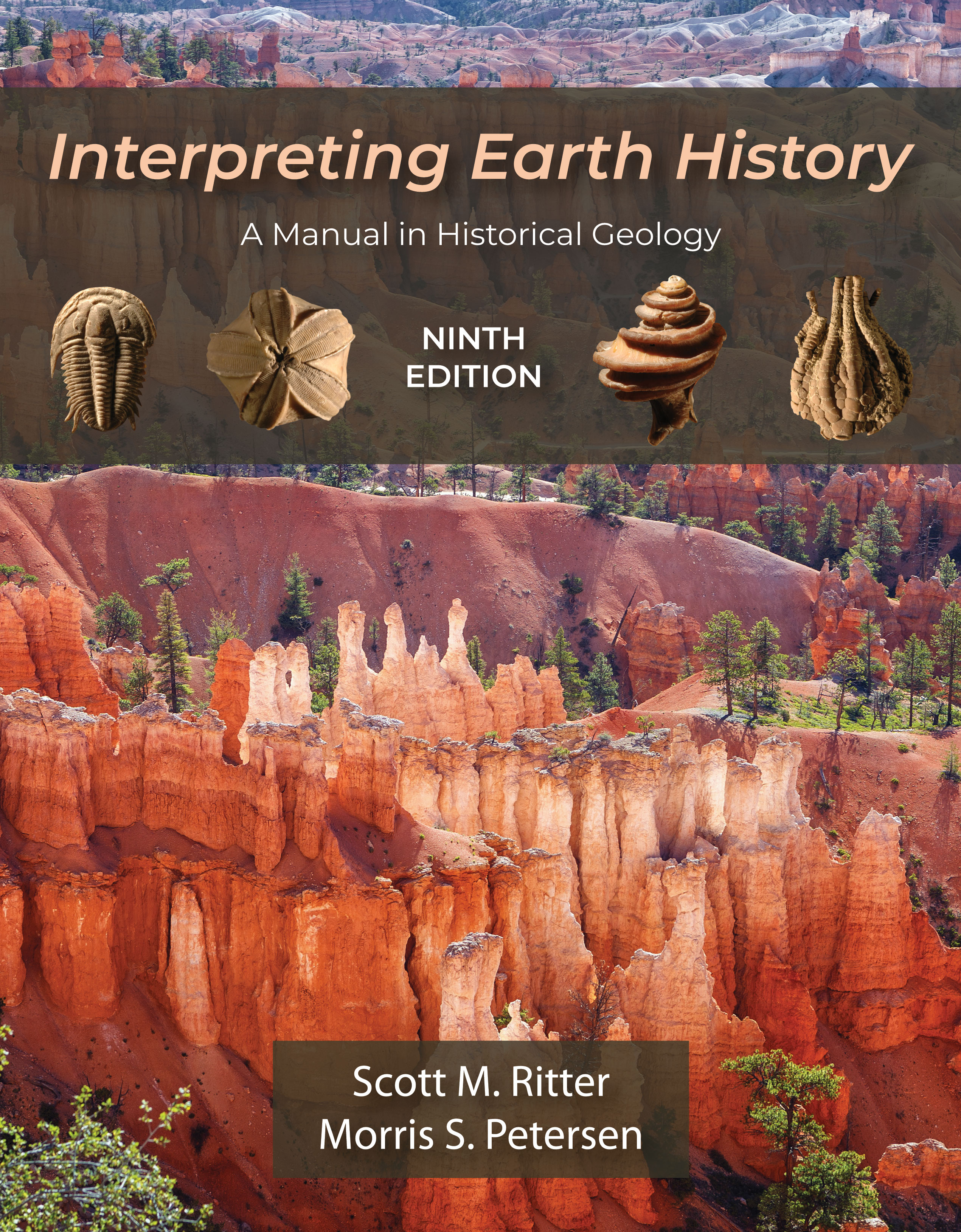 Interpreting Earth History: A Manual in Historical Geology, Ninth Edition by Scott  Ritter, Morris  Petersen