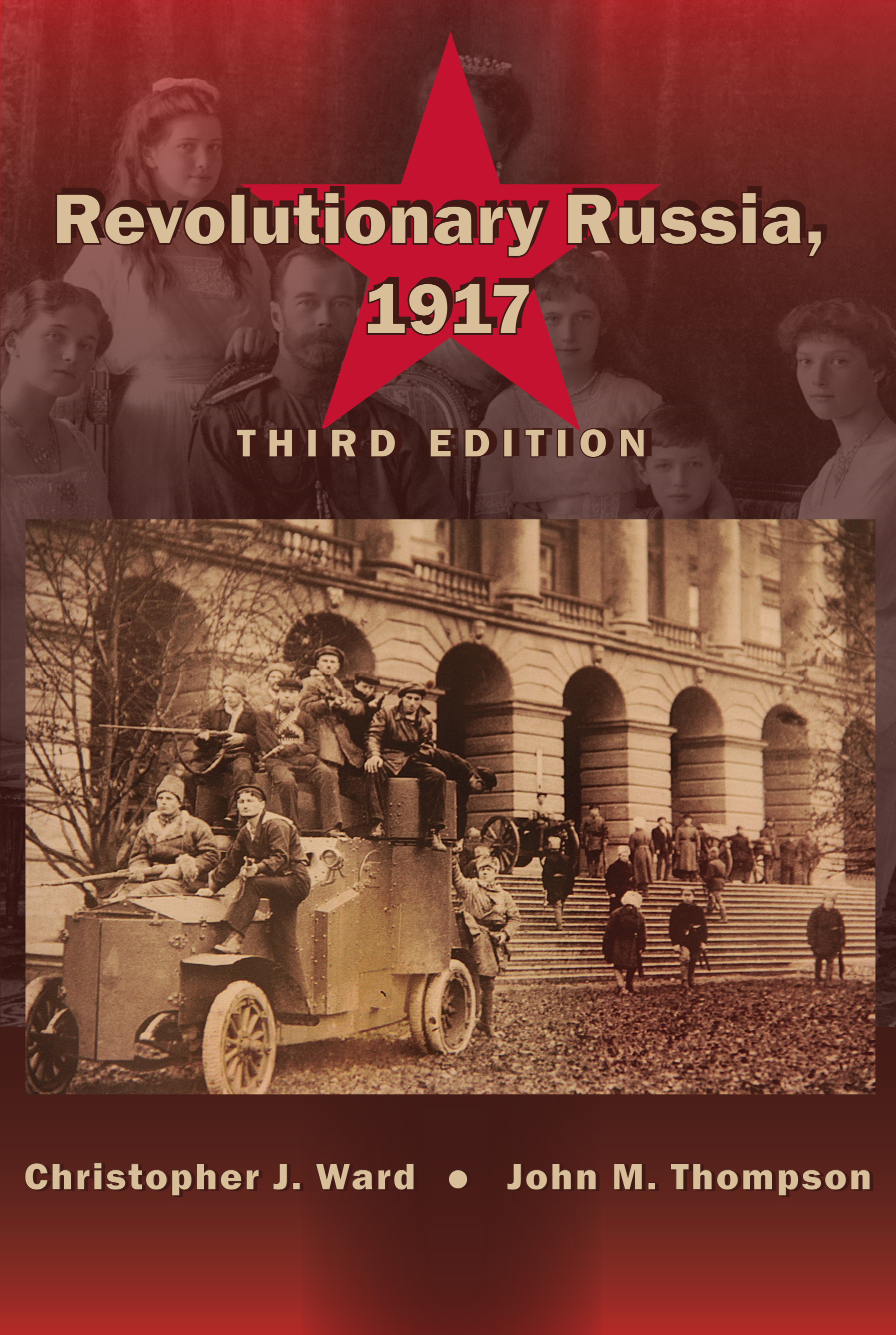 Revolutionary Russia, 1917: Third Edition by Christopher J. Ward, John M. Thompson