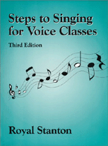 Steps to Singing for Voice Classes: Third Edition by Royal  Stanton