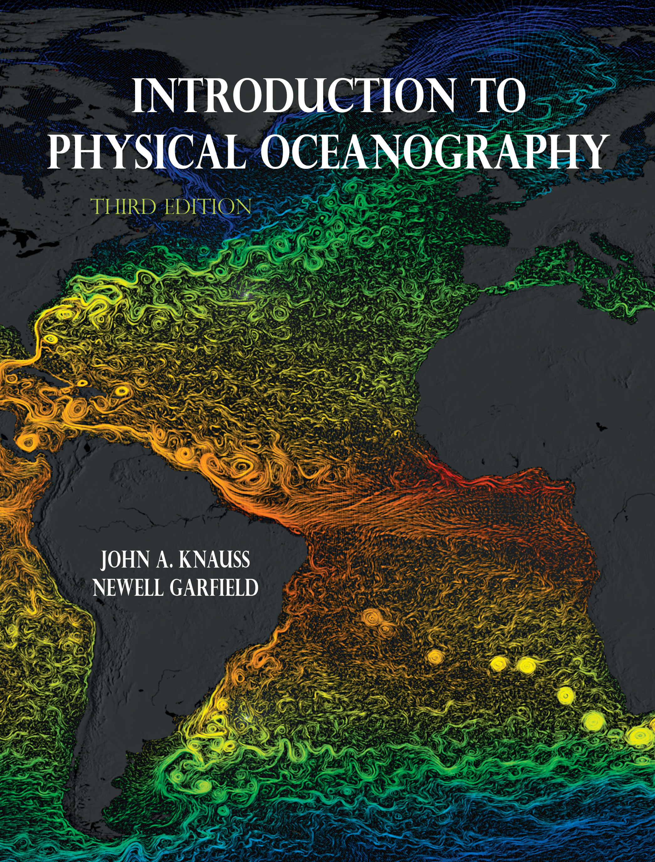 Introduction to Physical Oceanography:  by John A. Knauss, Newell  Garfield