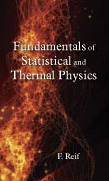 Fundamentals of Statistical and Thermal Physics:  by F.  Reif