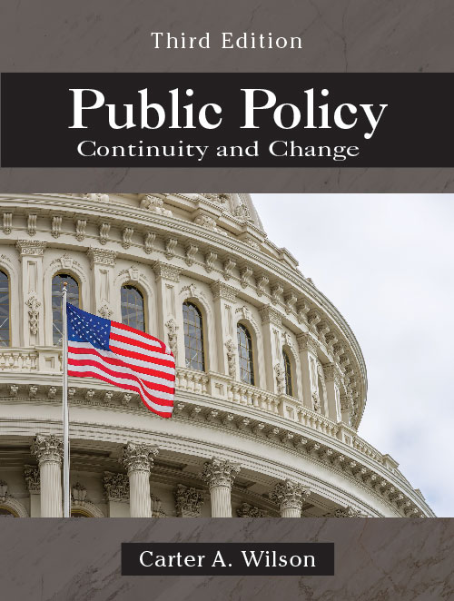 Public Policy: Continuity and Change by Carter A. Wilson