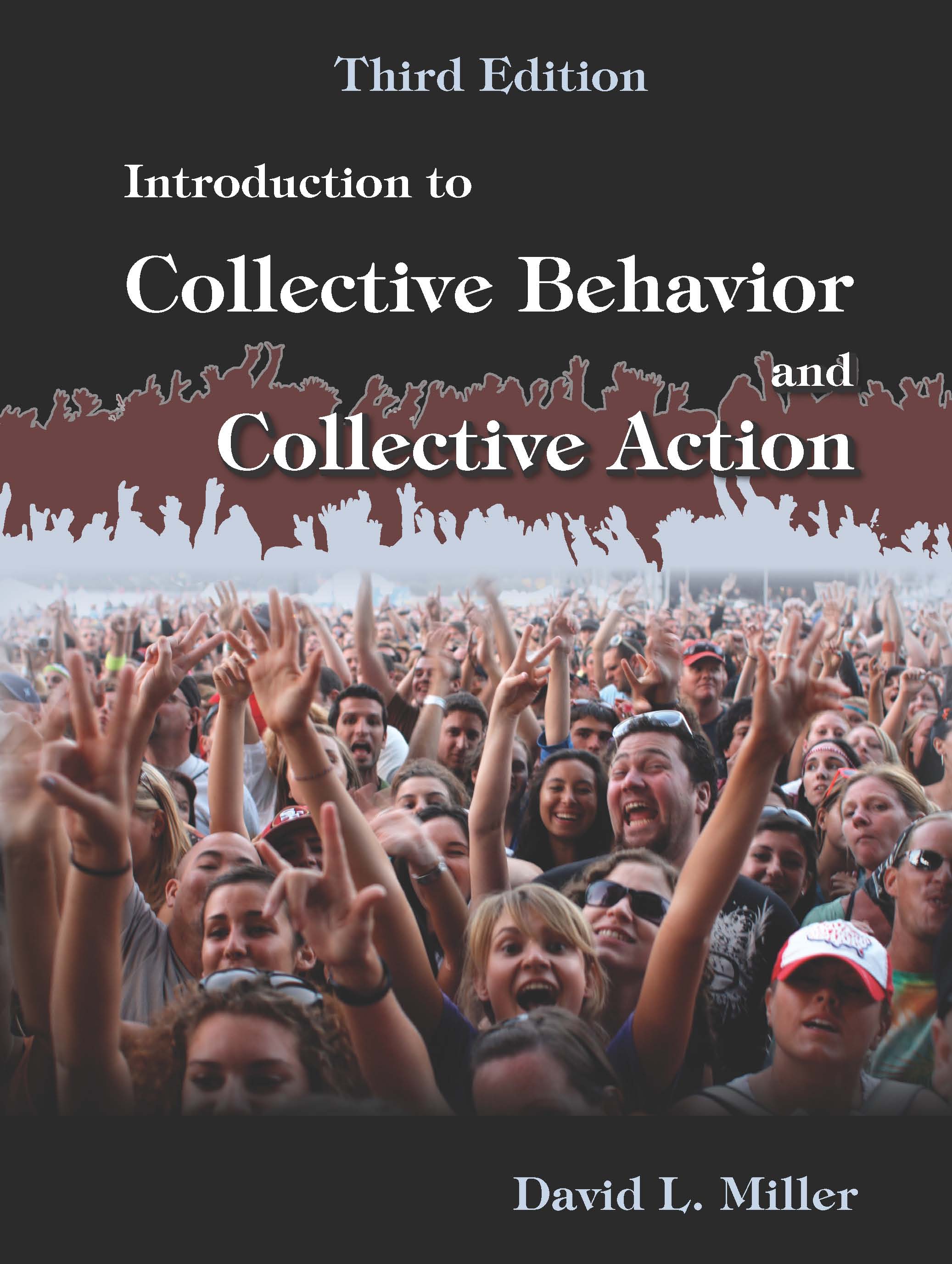 Introduction to Collective Behavior and Collective Action: Third Edition by David L. Miller
