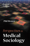 Perspectives in Medical Sociology: Fourth Edition by Phil  Brown