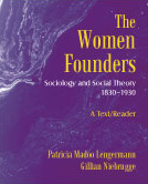 The Women Founders: Sociology and Social Theory 1830–1930, A Text/Reader by Patricia Madoo Lengermann, Gillian  Niebrugge