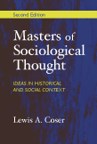 Masters of Sociological Thought: Ideas in Historical and Social Context, Second Edition by Lewis A. Coser