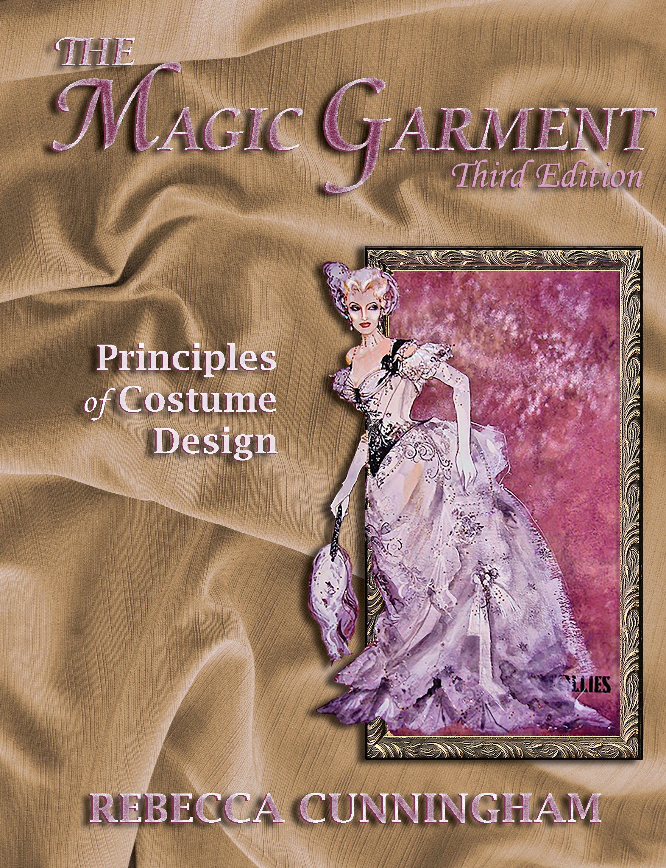 The Magic Garment: Principles of Costume Design by Rebecca  Cunningham