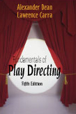 Fundamentals of Play Directing:  by Alexander  Dean, Lawrence  Carra