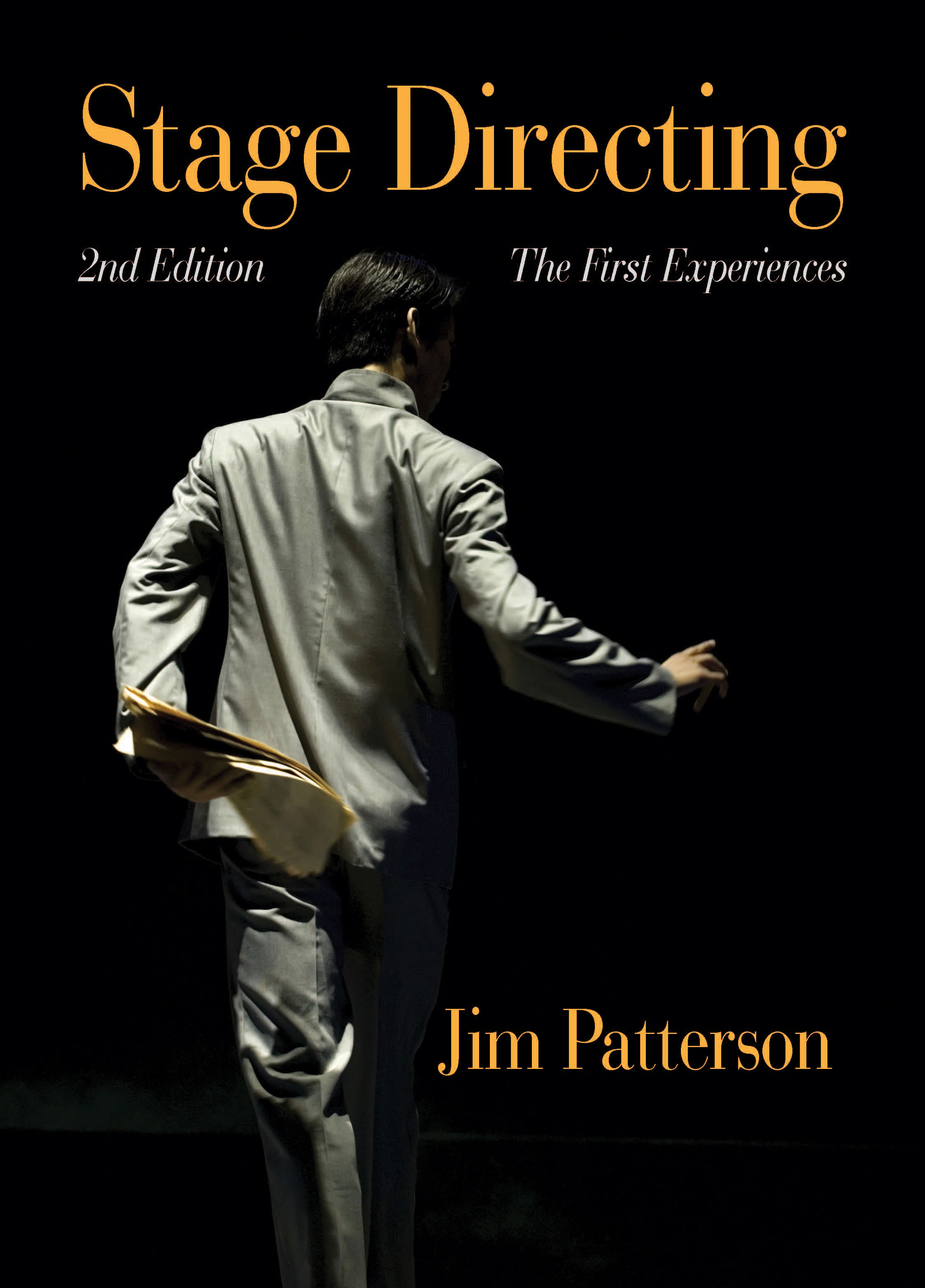 Stage Directing: The First Experiences, Second Edition by Jim  Patterson