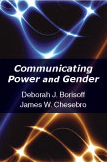Communicating Power and Gender:  by Deborah  Borisoff, James W. Chesebro