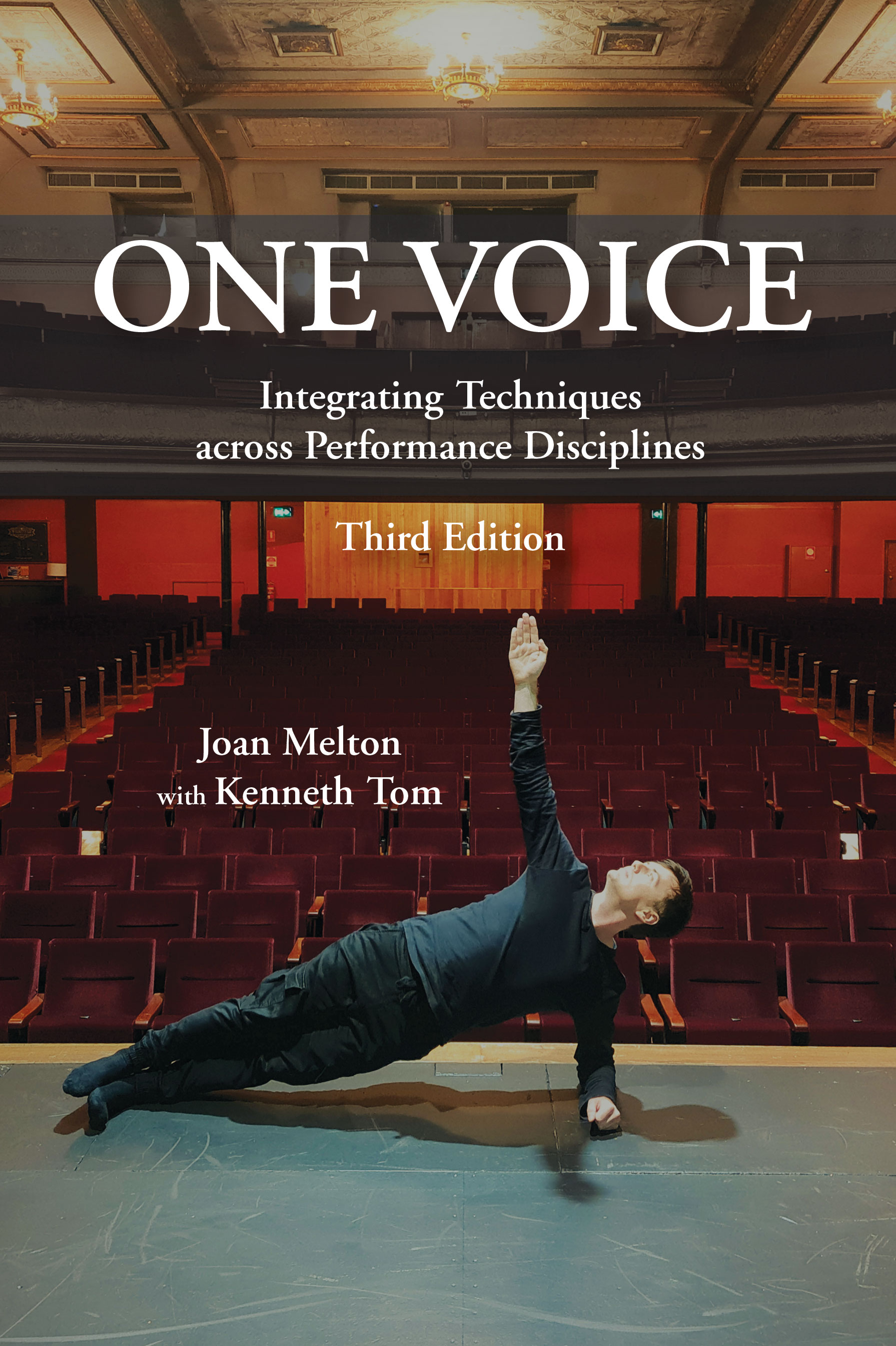 One Voice: Integrating Techniques across Performance Disciplines by Joan  Melton with Kenneth  Tom