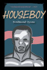 Houseboy:  by Ferdinand  Oyono (translated by John  Reed)