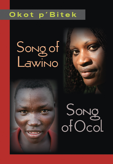 Song of Lawino & Song of Ocol:  by Okot  p