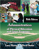 Administration of Physical Education and Sport Programs:  by Larry  Horine, David  Stotlar