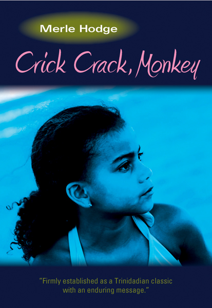 Crick Crack, Monkey:  by Merle  Hodge