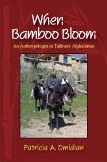 When Bamboo Bloom: An Anthropologist in Taliban