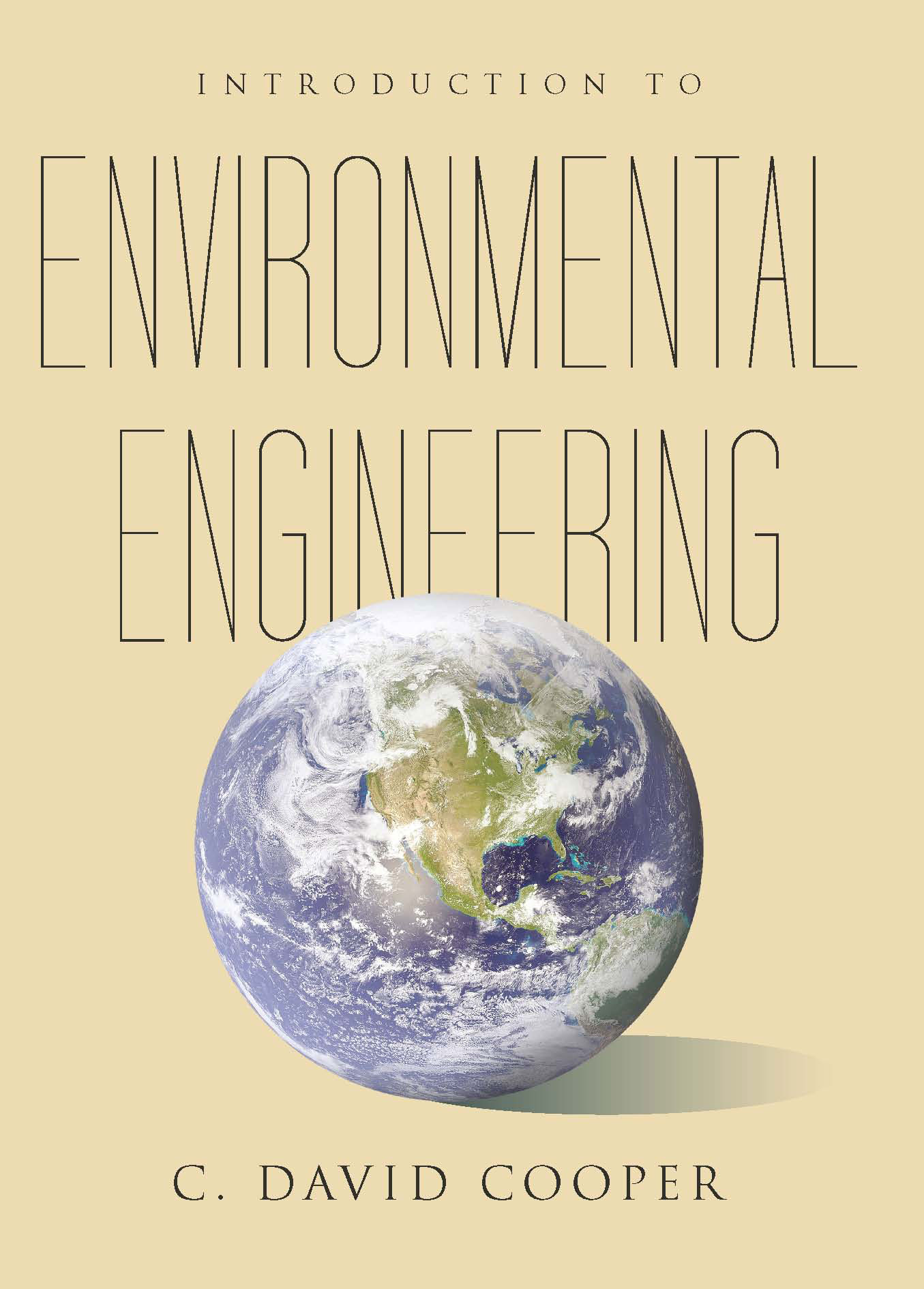 Introduction to Environmental Engineering:  by C. David Cooper