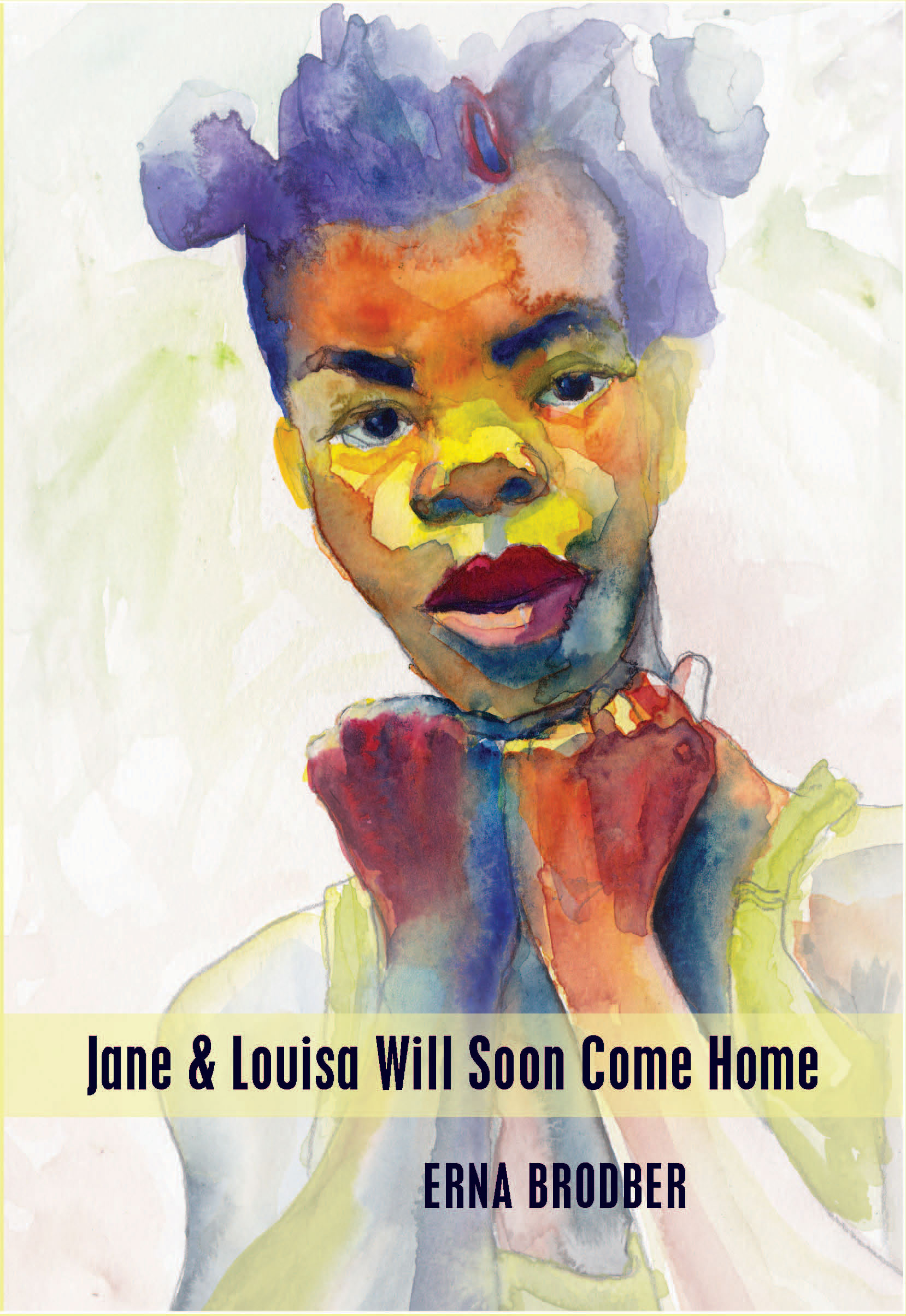 Jane and Louisa Will Soon Come Home:  by Erna  Brodber