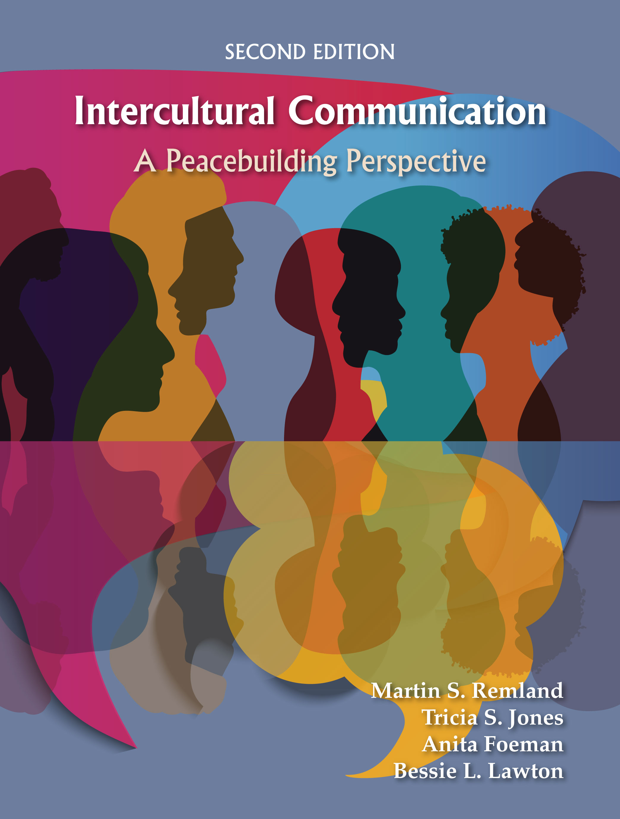 Intercultural Communication: A Peacebuilding Perspective, Second Edition by Martin S. Remland, Tricia S. Jones, Anita  Foeman, Bessie L. Lawton