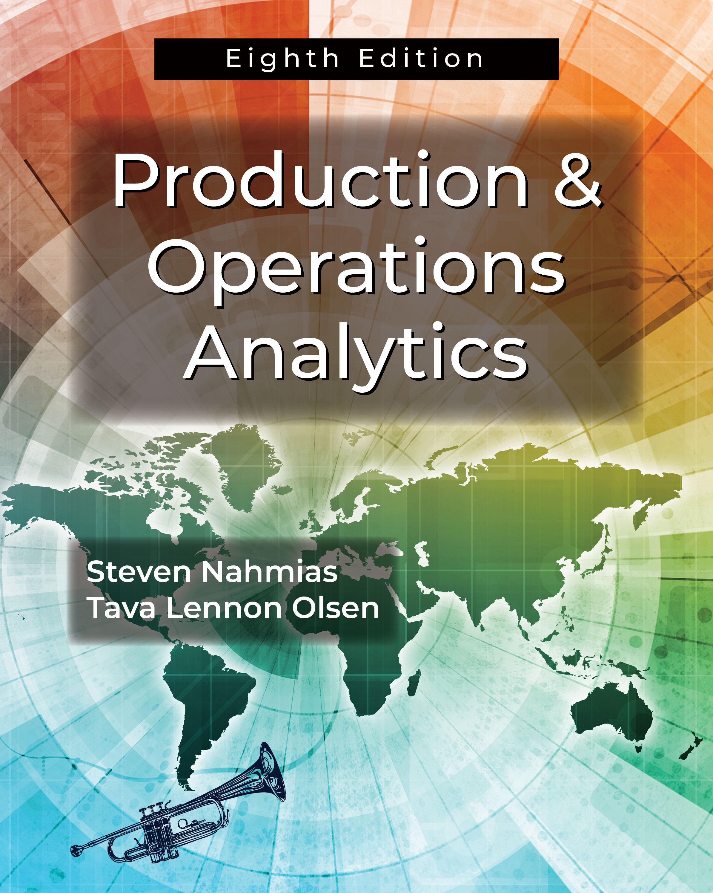 Production and Operations Analytics: Eighth Edition by Steven  Nahmias, Tava Lennon Olsen