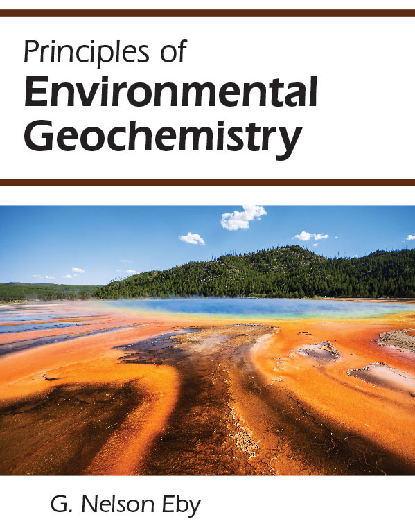Principles of Environmental Geochemistry:  by G. Nelson Eby