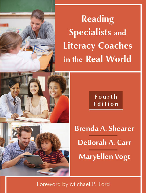 Reading Specialists and Literacy Coaches in the Real World: Fourth Edition by Brenda A. Shearer, DeBorah A. Carr, MaryEllen  Vogt