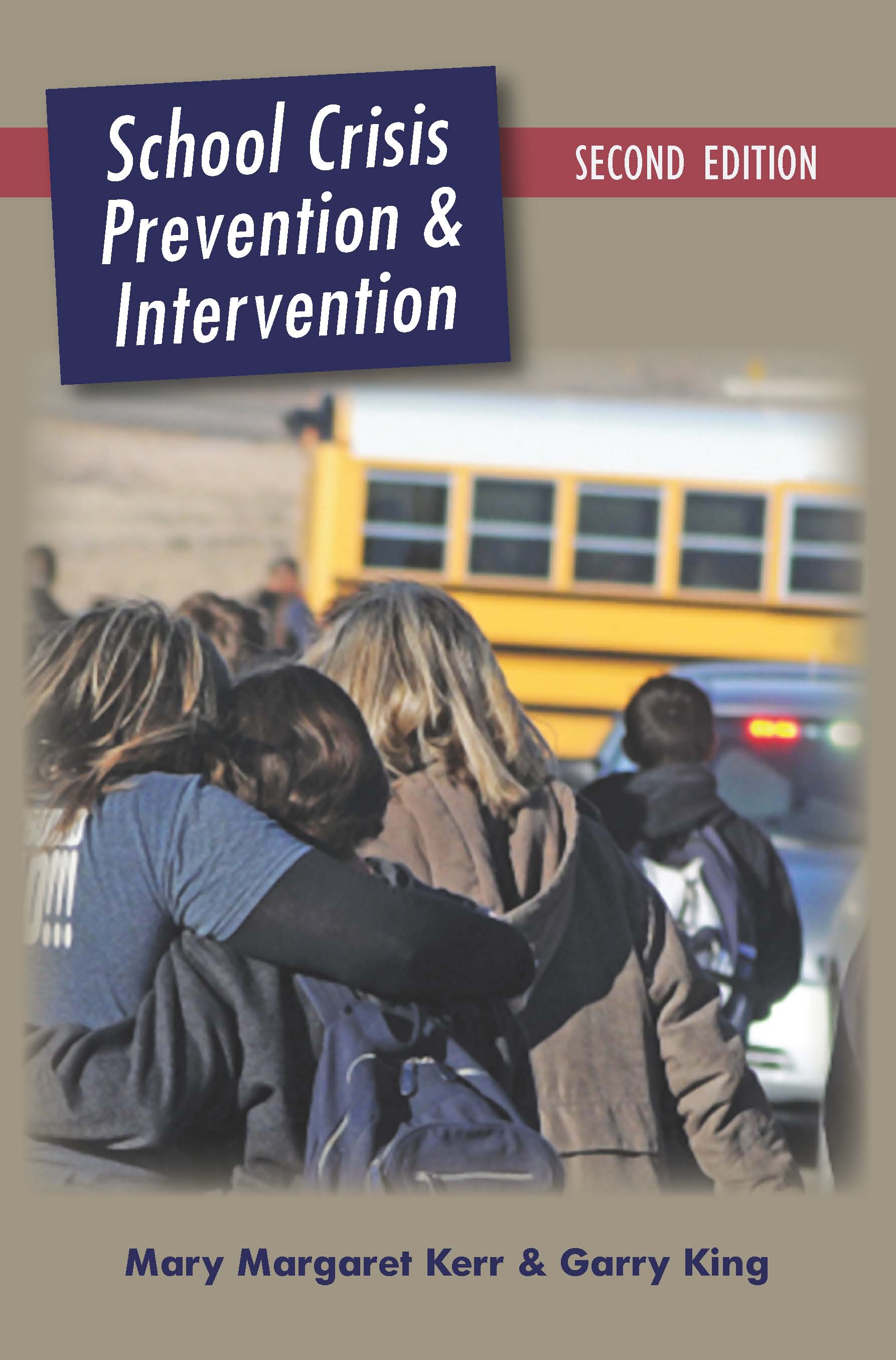 School Crisis Prevention and Intervention: Second Edition by Mary Margaret Kerr, Garry  King